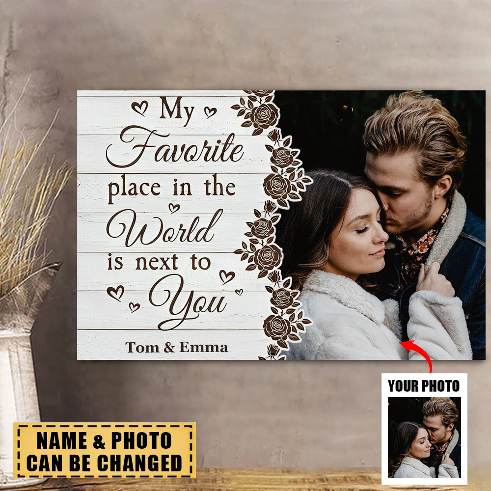 My Favorite Place In The World Is Next To You - Personalized Photo Poster