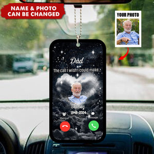 Memorial Upload Photo, Daddy Mommy The Call I Wish I Could Make Personalized Car Ornament