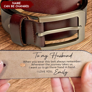 When You Wear This Belt Always Remember - Personalized Engraved Leather Belt