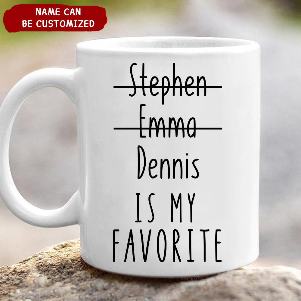 Funny Favorite Child Mug, Christmas Gift for Mom, Favorite Son, Favorite Daughter, Personalized Mom Mug, Mom Gift, Mothers Day Gift