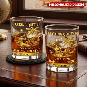F*Cking Quitter Oops I Mean Happy Retirement - Personalized Whiskey Glass, Retirement Gift For Grandparent
