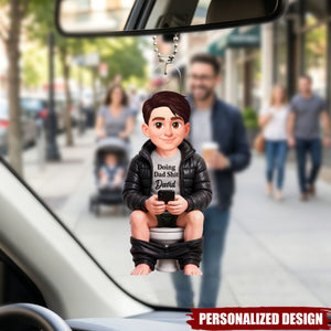 Doing Dad Sh*t Funny - Personalized Acrylic Car Ornament - Funny Father's Day Gift for Dad, Husband