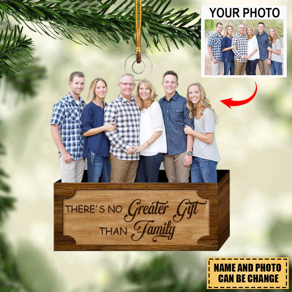 There's Is No Greater Gift Than Family - Personalized Custom Photo Mica Ornament - Christmas Gift For Family