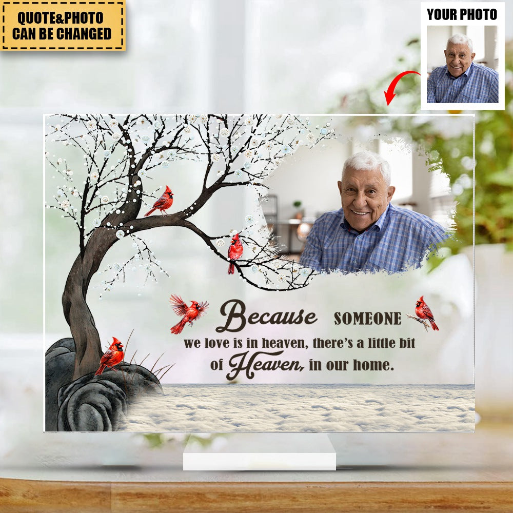 Because Someone We Love Is In Heaven - Personalized Cardinal Acrylic Photo Plaque