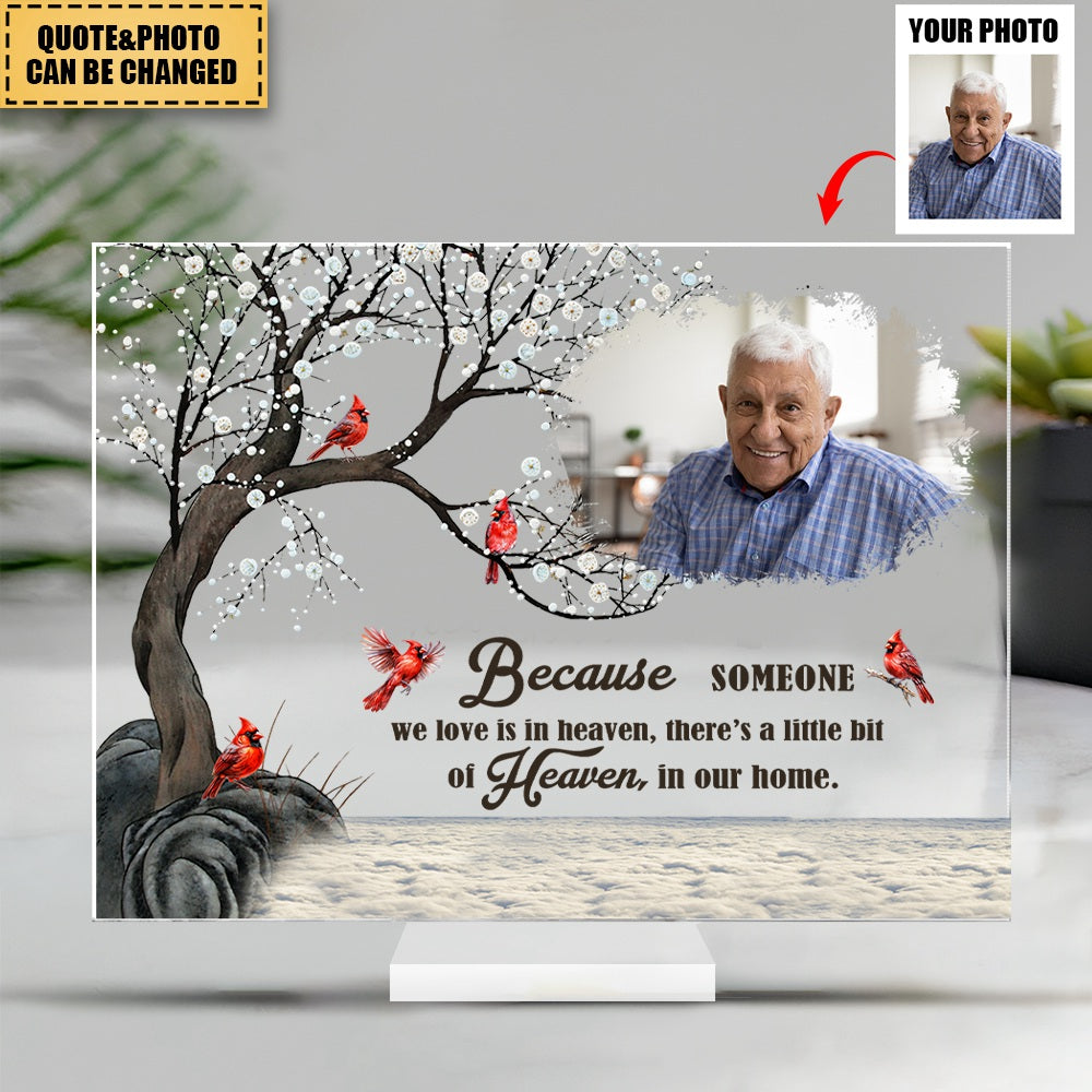 Because Someone We Love Is In Heaven - Personalized Cardinal Acrylic Photo Plaque